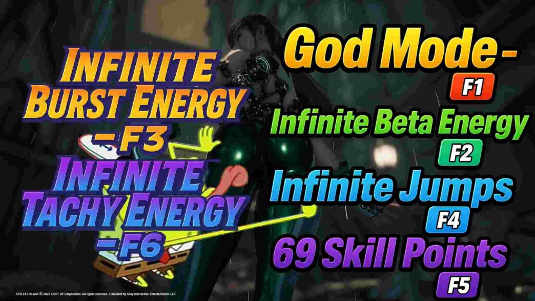 Turn ON and OFF Cheats Toggle cheats like God Mode and infinite energy in Stellar Blade. Includes keybind support and skill point edits. Works on full and demo versions.